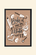 Bake it till you make it- OG
