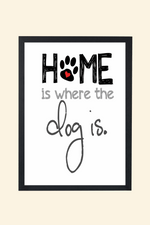 Home is where the dog is - OG
